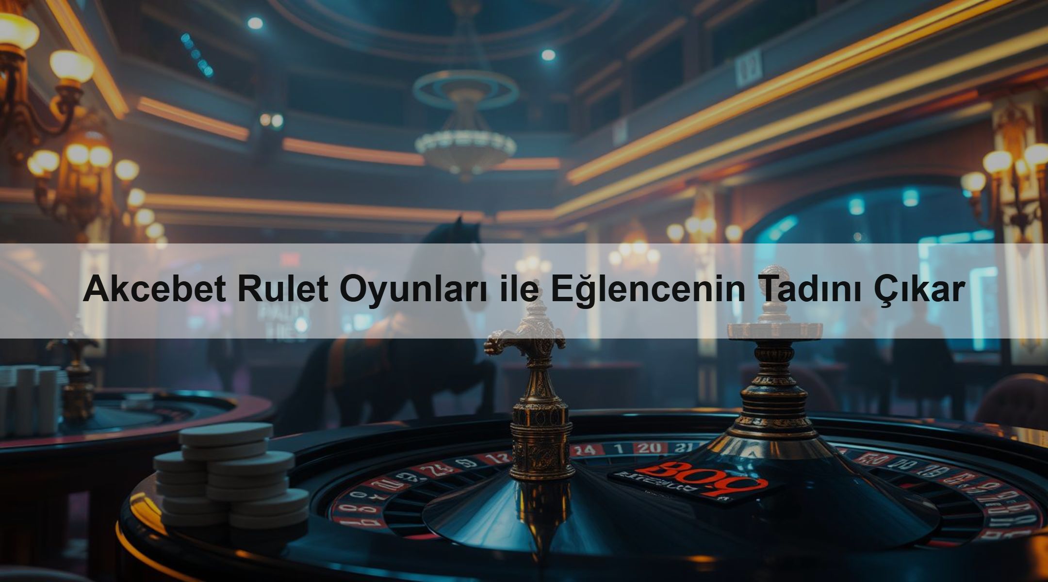 Akcebet Rulet Oyunları ile Eğlencenin Tadını Çıkar