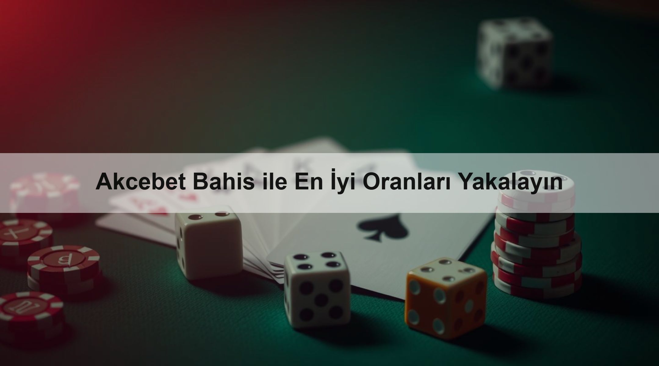 Akcebet Bahis ile En İyi Oranları Yakalayın