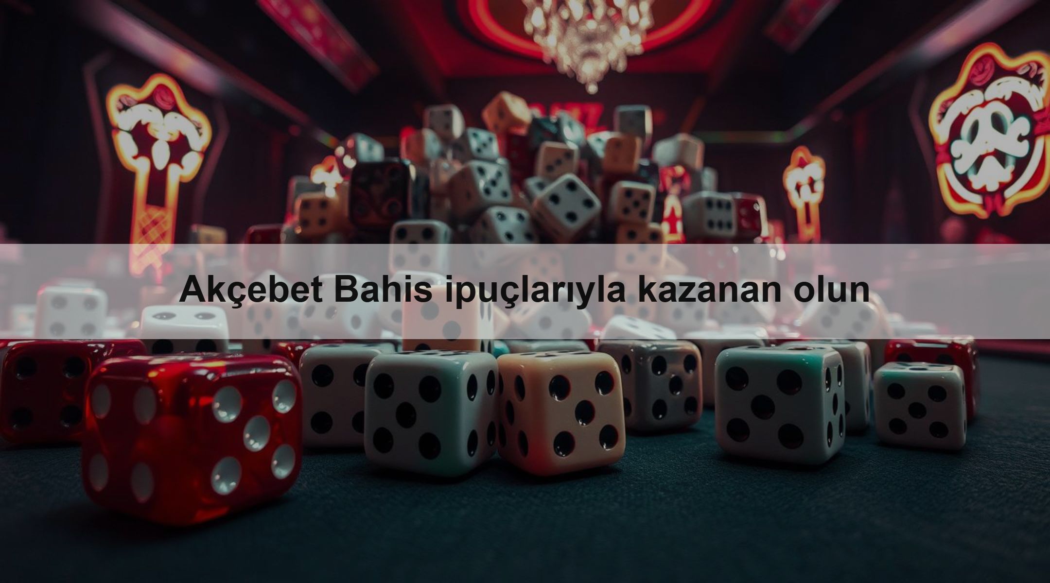 Akçebet Bahis ipuçlarıyla kazanan olun