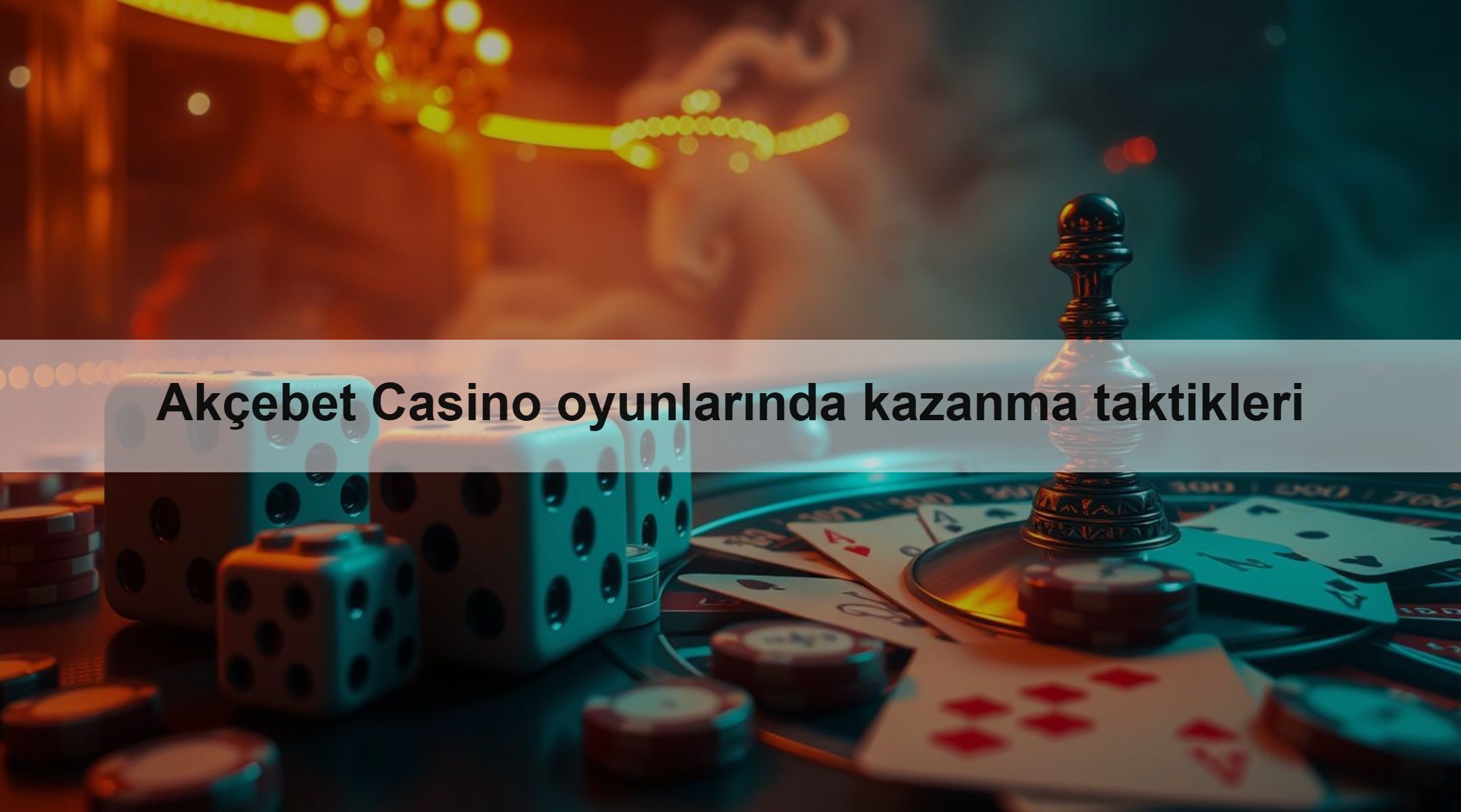 Akçebet Casino oyunlarında kazanma taktikleri