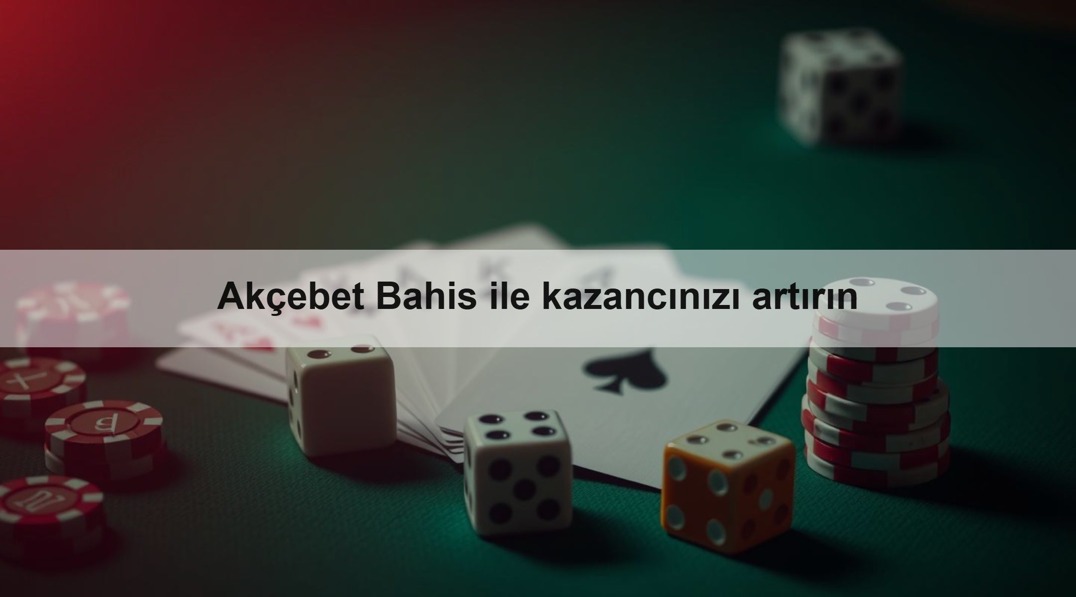 Akçebet Bahis ile kazancınızı artırın